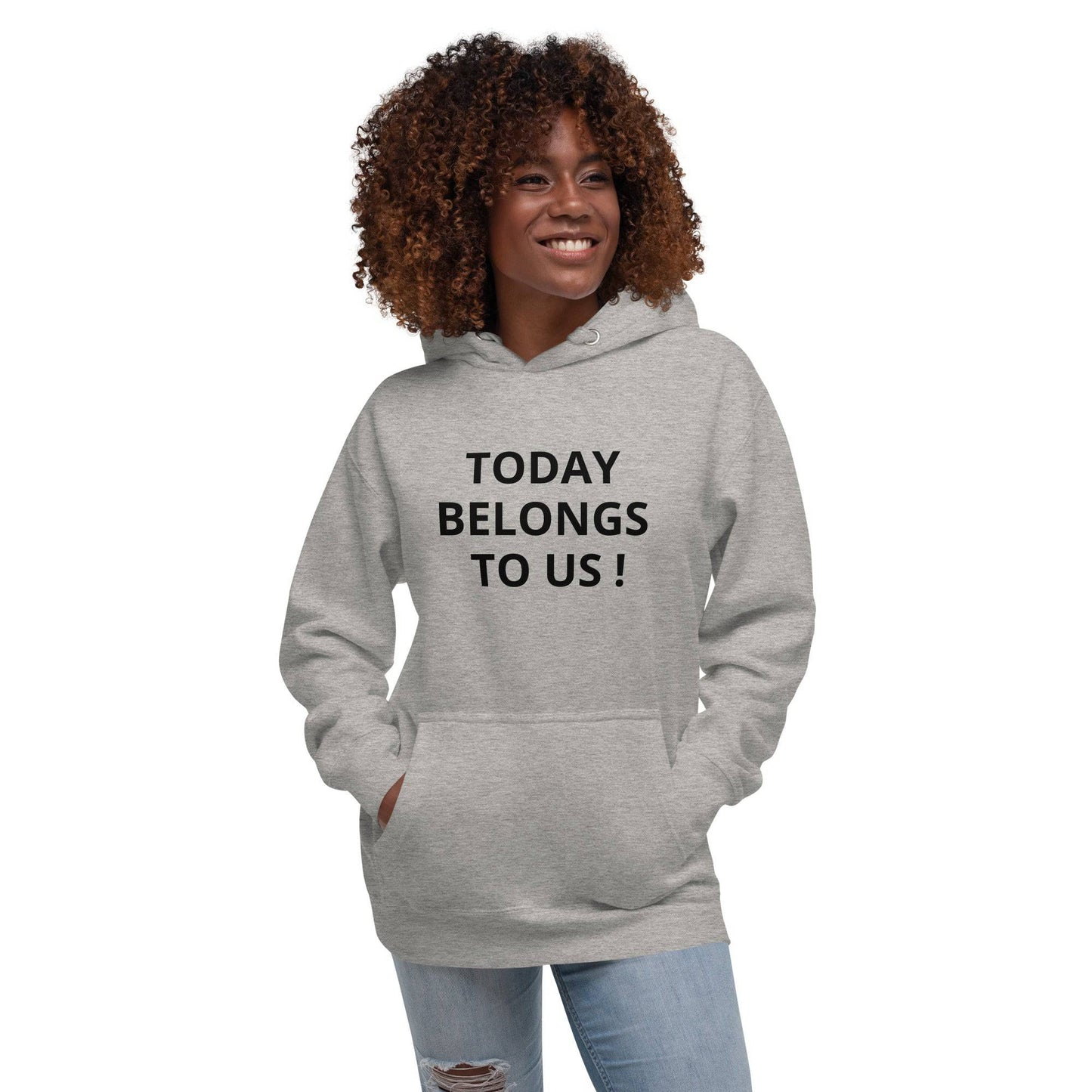 Today Belongs to Us - Button Unisex Hoodie - Zion Legend Fashions