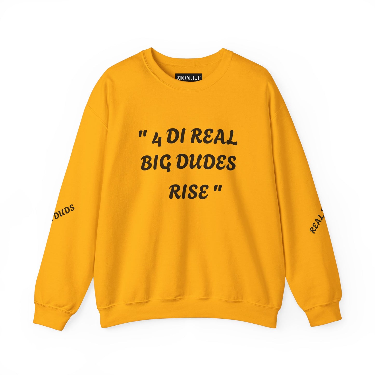 4 DI Real Big Dudes Rise Unisex Heavy Blend™ Crewneck Sweatshirt - Zion Legend Fashions