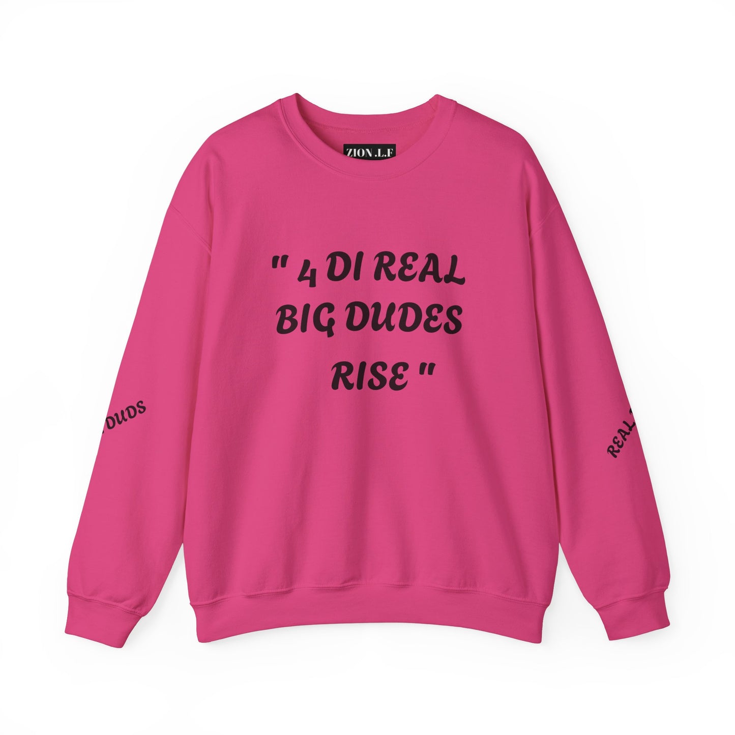 4 DI Real Big Dudes Rise Unisex Heavy Blend™ Crewneck Sweatshirt - Zion Legend Fashions