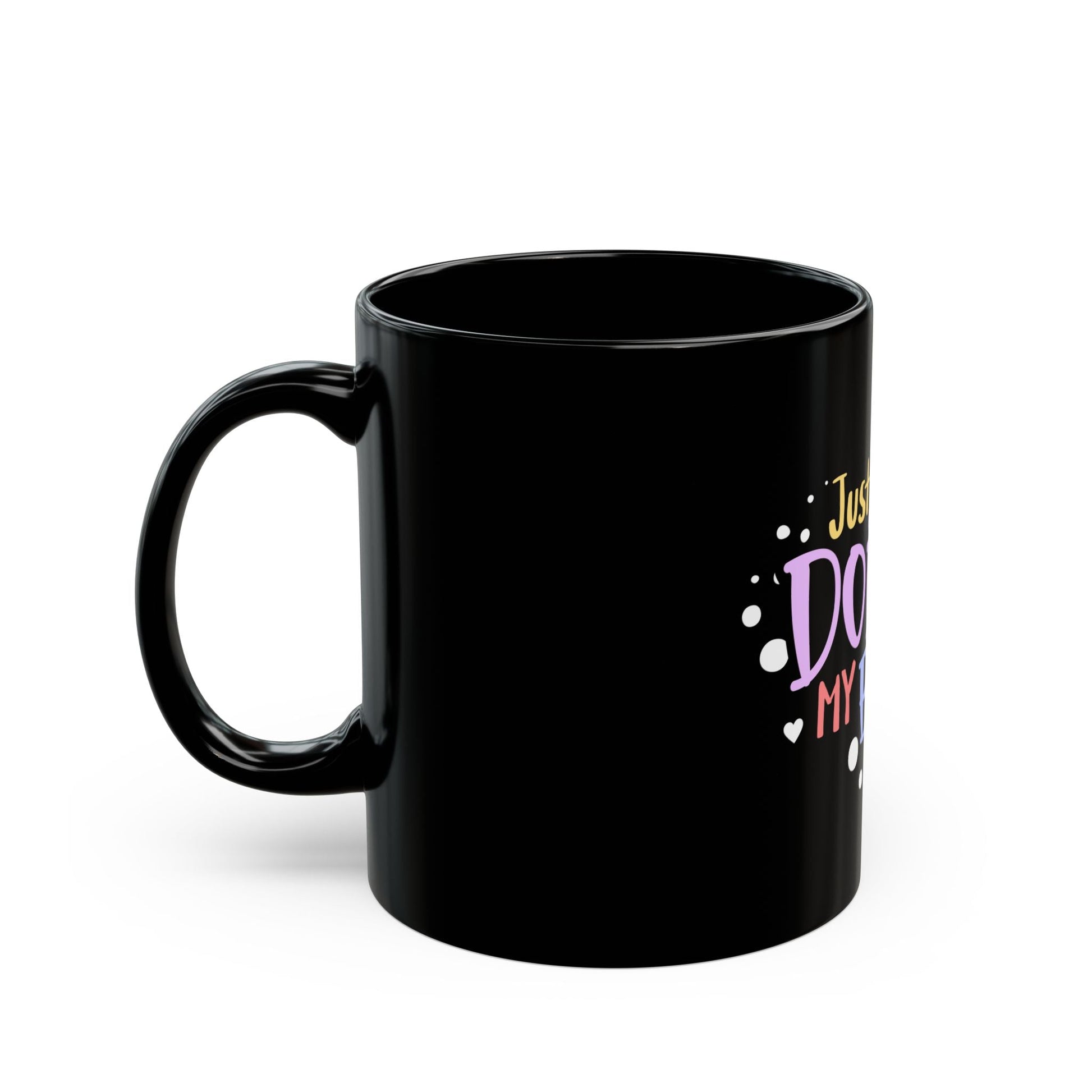 Just doing my best breakfast Black Mug  11oz   -  USA Only - Zion Legend Fashions
