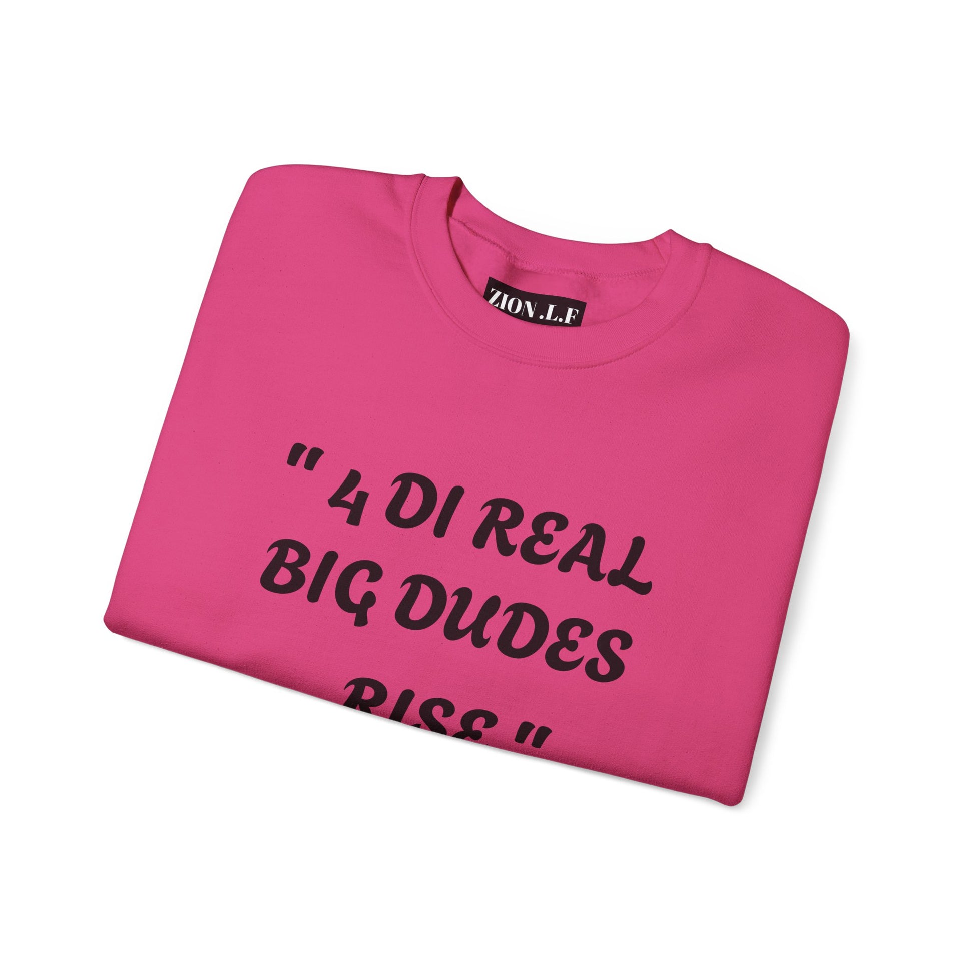 4 DI Real Big Dudes Rise Unisex Heavy Blend™ Crewneck Sweatshirt - Zion Legend Fashions