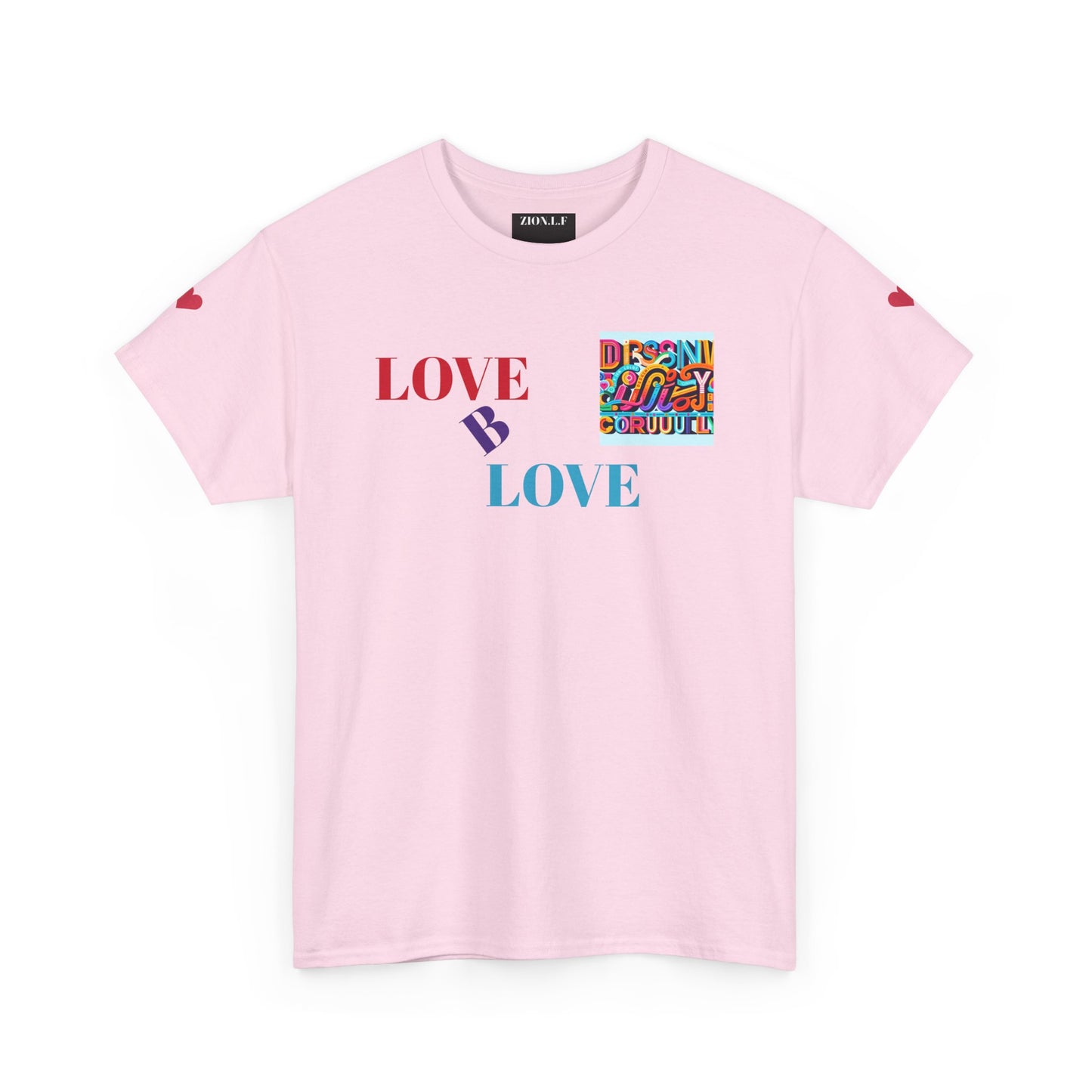 Love B Love  Unisex Heavy Cotton Tee Shirts For a Sunny colourful summer  . - Zion Legend Fashions