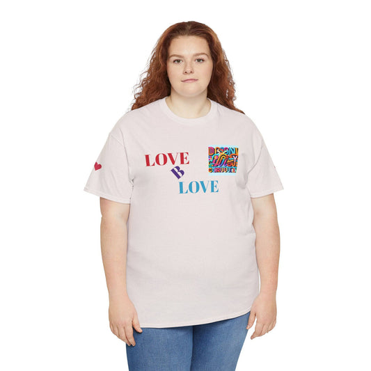 Love B Love  Unisex Heavy Cotton Tee Shirts For a Sunny colourful summer  . - Zion Legend Fashions