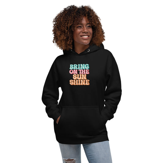 Bring On The Sunshine Unisex Hoodie - Zion Legend Fashions