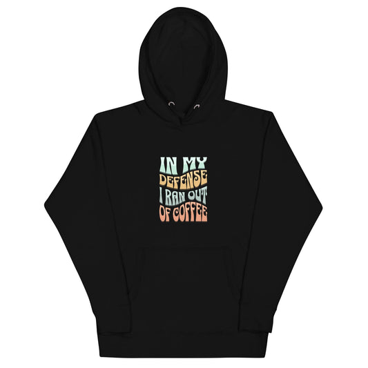 Run out of coffee Unisex Hoodie - Zion Legend Fashions