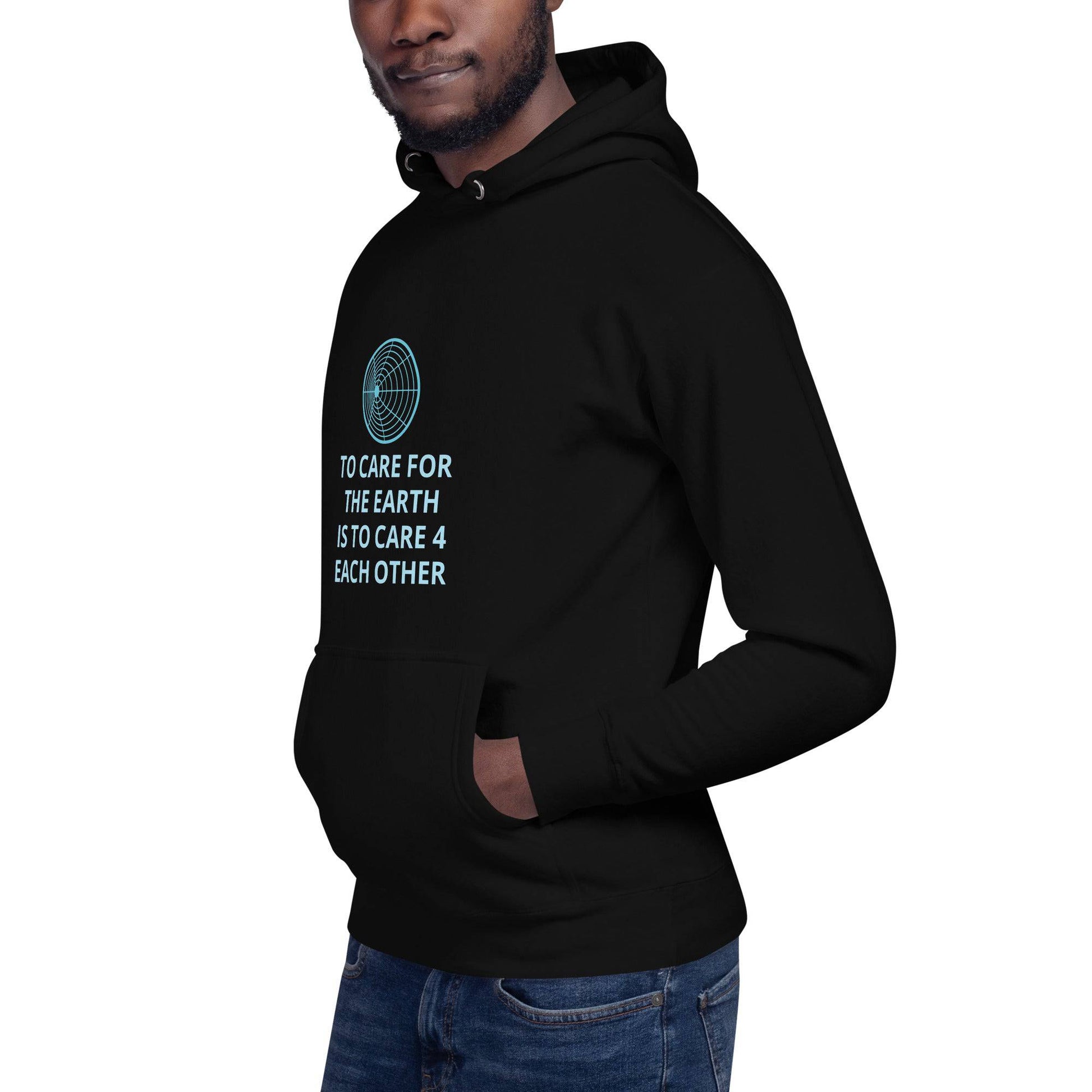 To Care for the Earth is to Care 4 Each Other Unisex Hoodie - Zion Legend Fashions