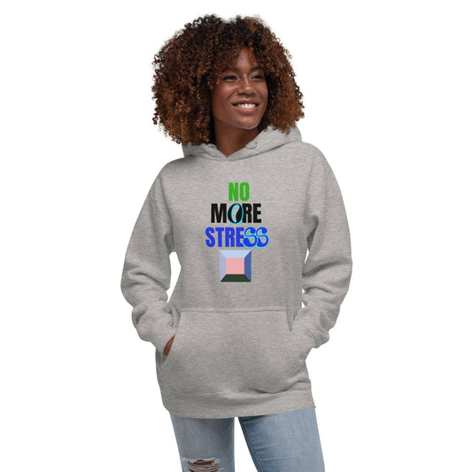 No more stress Unisex Hoodie - Zion Legend Fashions