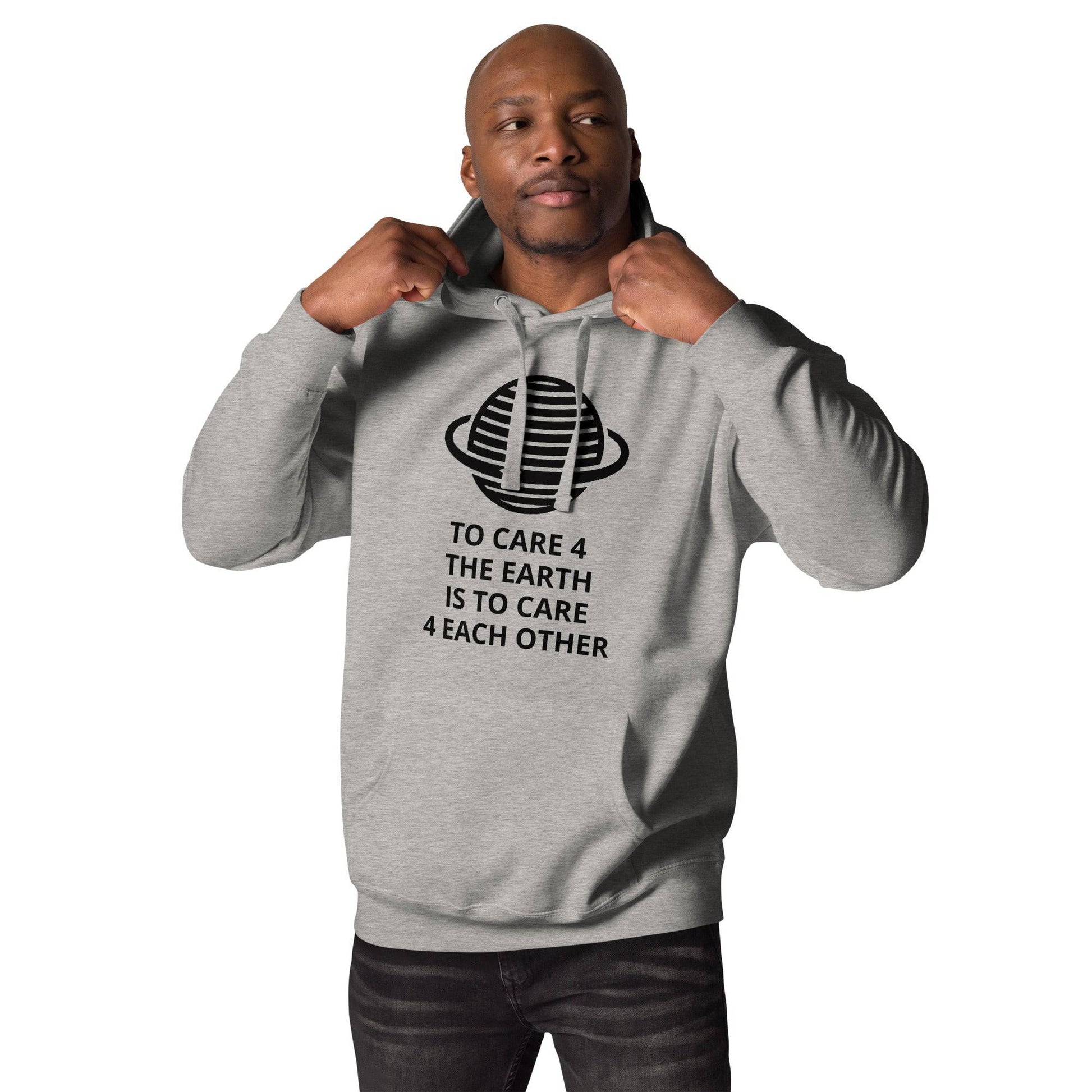 To Care 4 The Earth Unisex Hoodie - Zion Legend Fashions