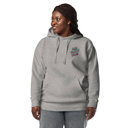 Only Great Vibes Unisex Hoodie - Zion Legend Fashions