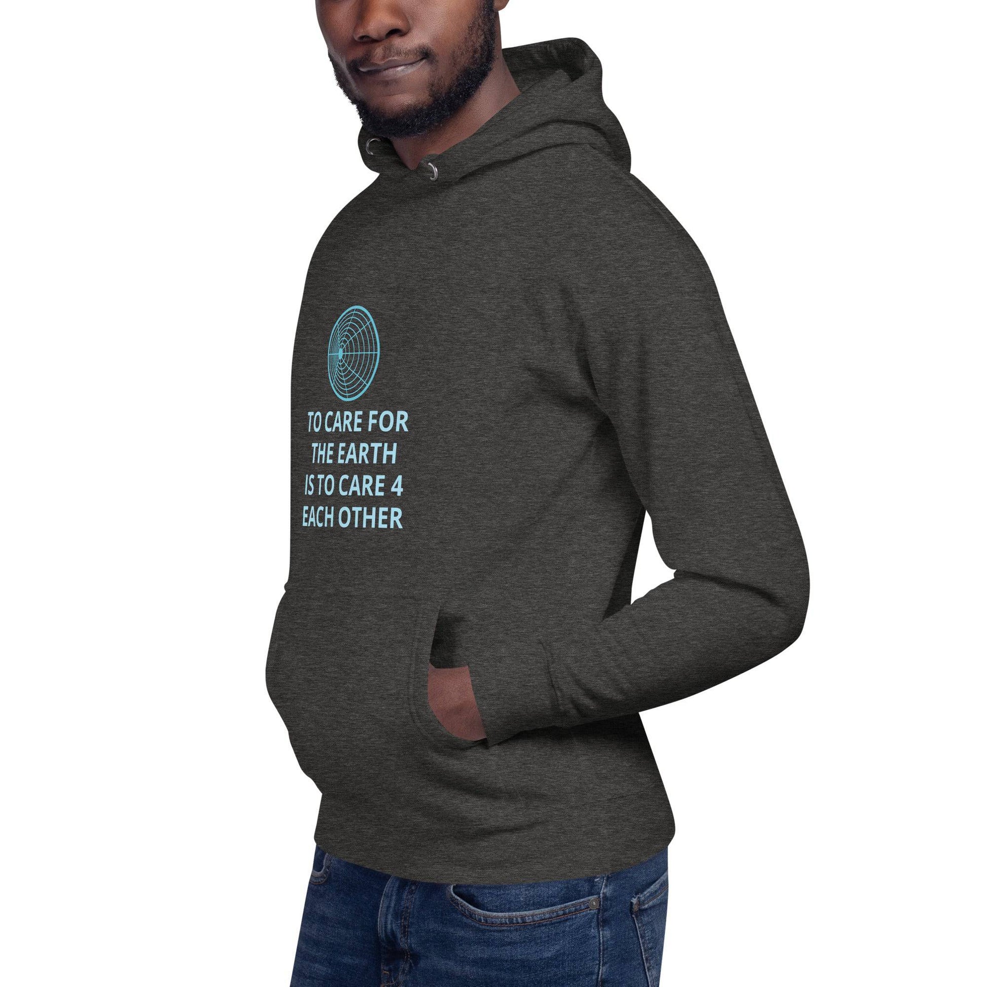 To Care for the Earth is to Care 4 Each Other Unisex Hoodie - Zion Legend Fashions