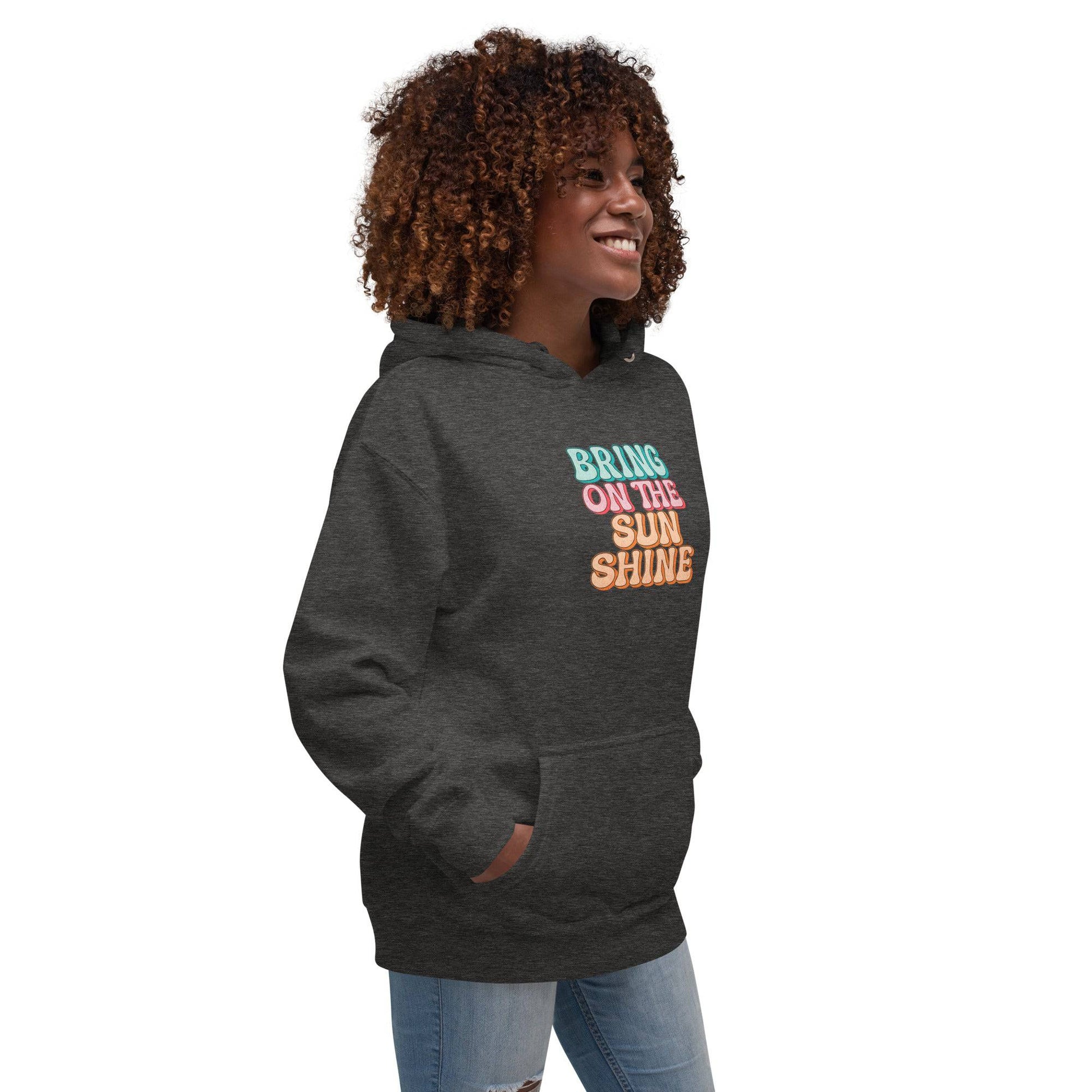 Bring On The Sunshine Unisex Hoodie - Zion Legend Fashions