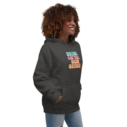 Bring On The Sunshine Unisex Hoodie - Zion Legend Fashions
