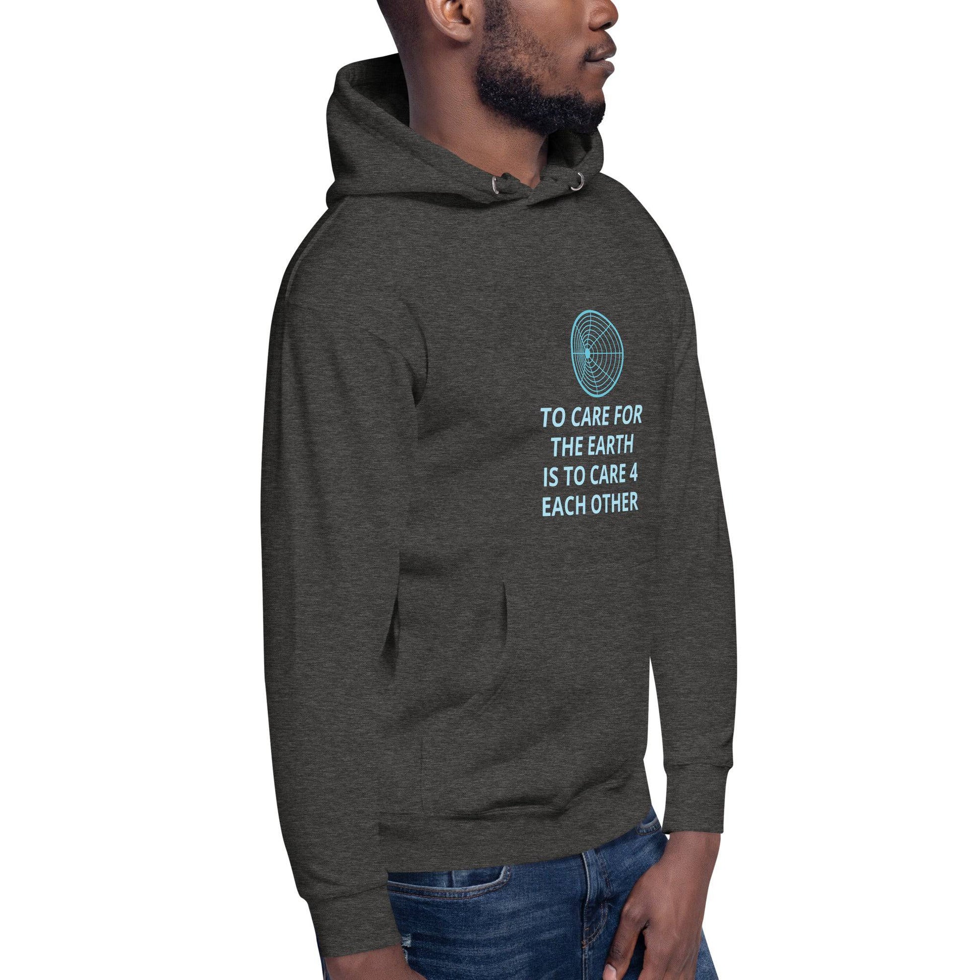 To Care for the Earth is to Care 4 Each Other Unisex Hoodie - Zion Legend Fashions