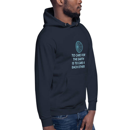 To Care for the Earth is to Care 4 Each Other Unisex Hoodie - Zion Legend Fashions