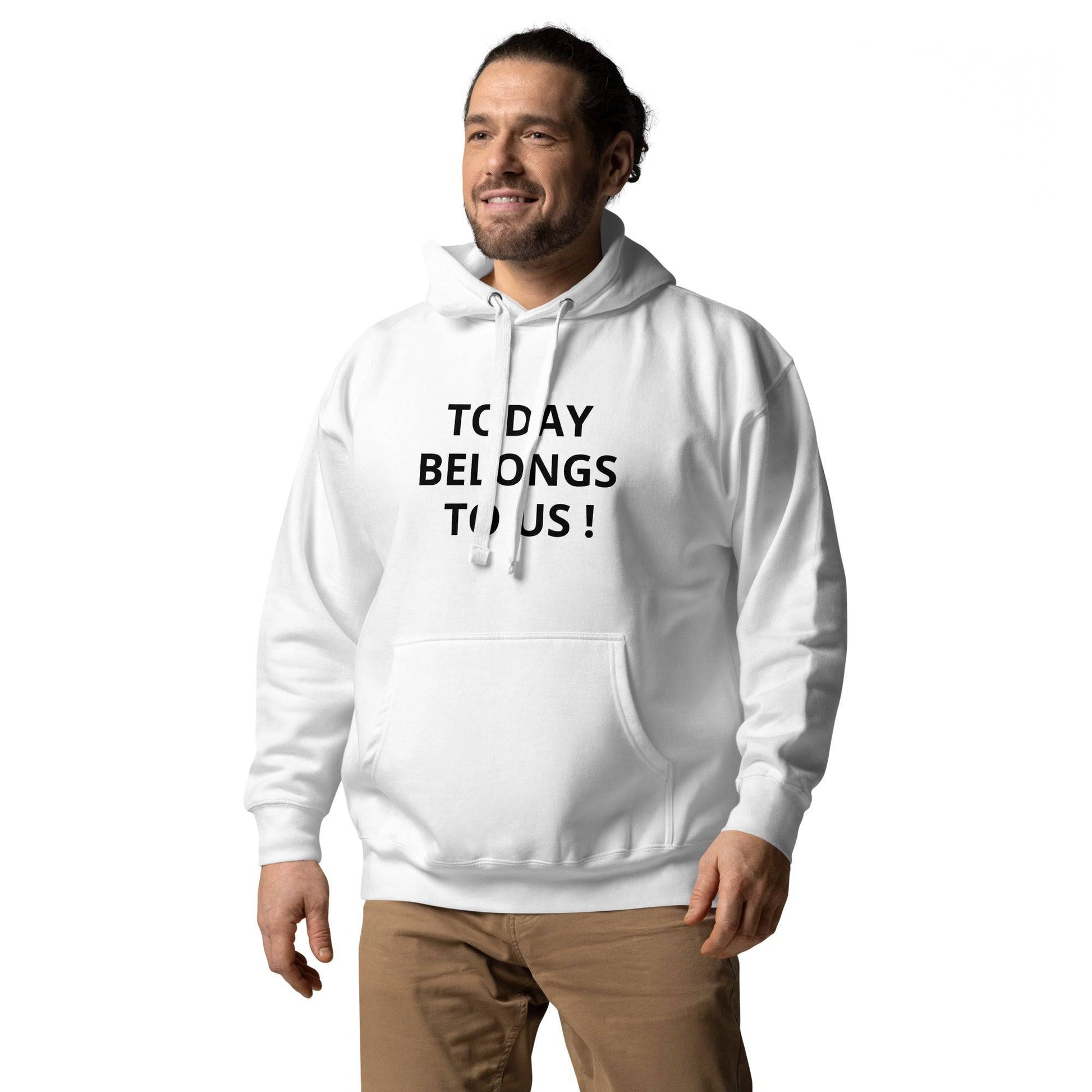 Today Belongs to Us - Button Unisex Hoodie - Zion Legend Fashions