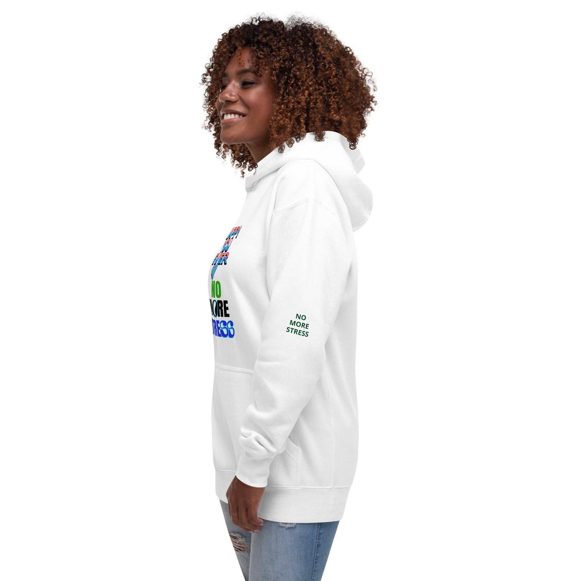 Happy no more stress Unisex Hoodie - Zion Legend Fashions