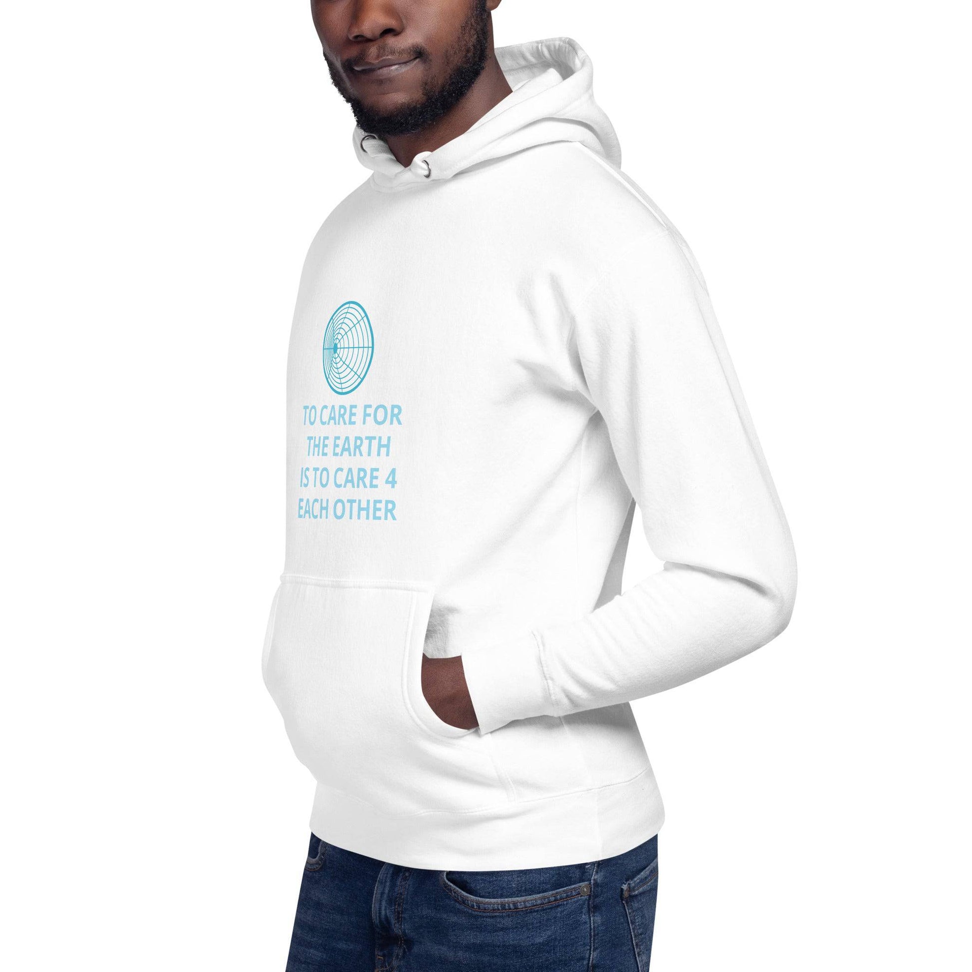 To Care for the Earth is to Care 4 Each Other Unisex Hoodie - Zion Legend Fashions