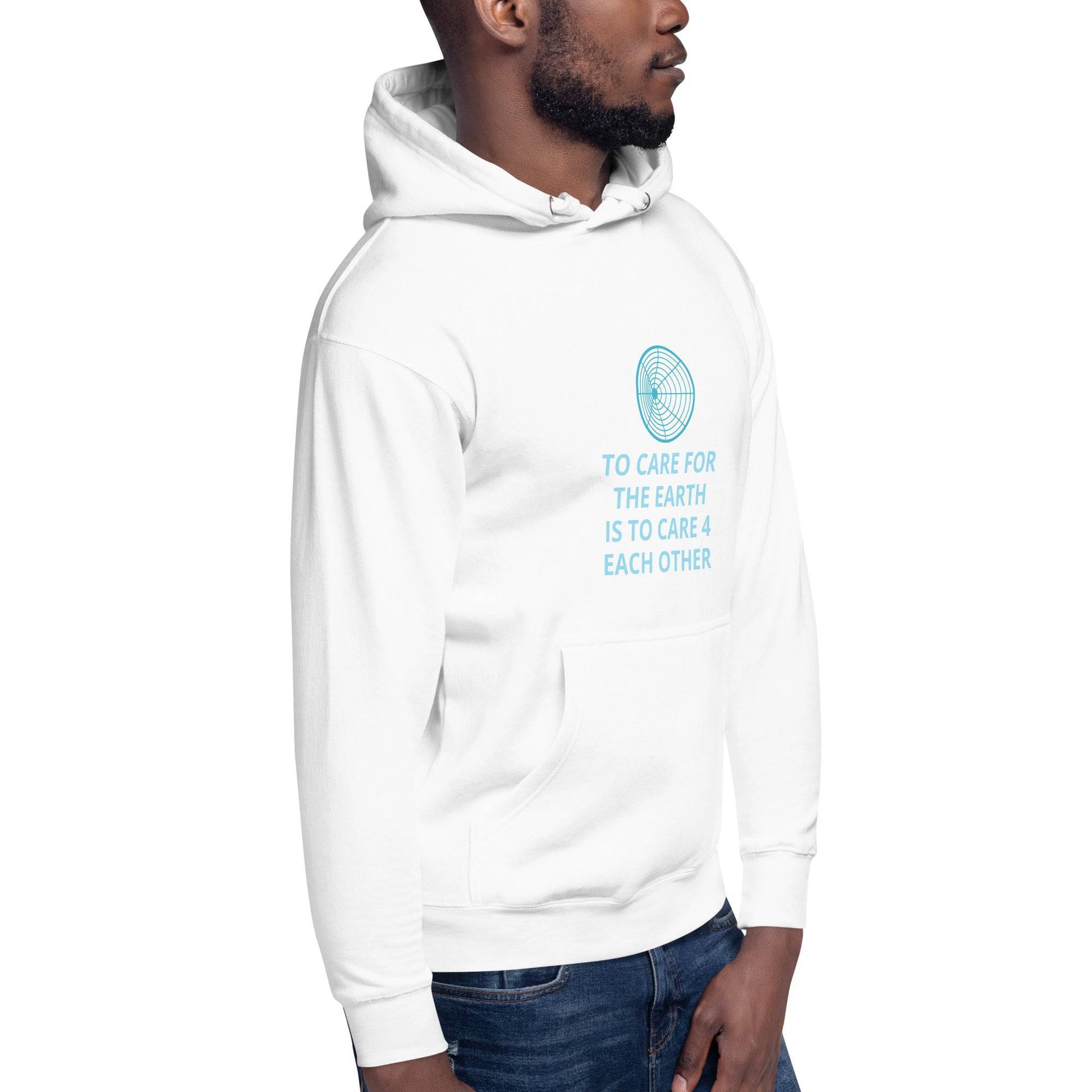 To Care for the Earth is to Care 4 Each Other Unisex Hoodie - Zion Legend Fashions