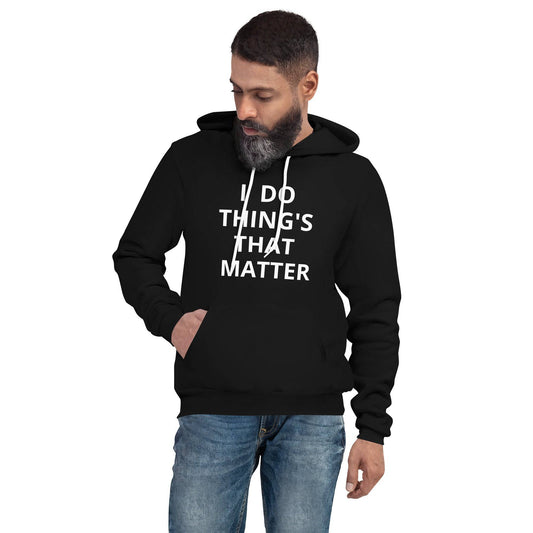 Things That Matter Unisex hoodie - Zion Legend Fashions