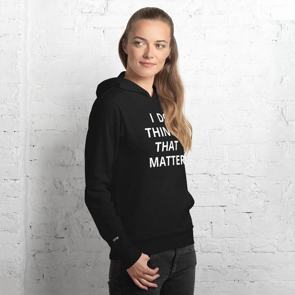 Things That Matter Unisex hoodie - Zion Legend Fashions