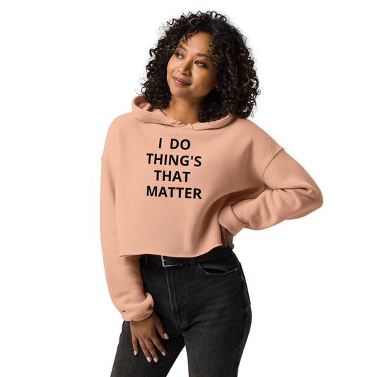 Things that matter Crop Hoodie - Zion Legend Fashions
