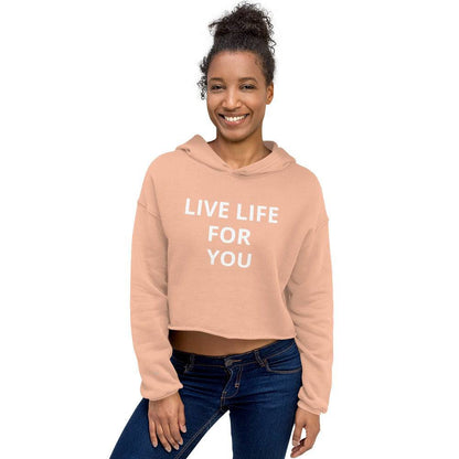 Live Life For You Crop Hoodie - Zion Legend Fashions