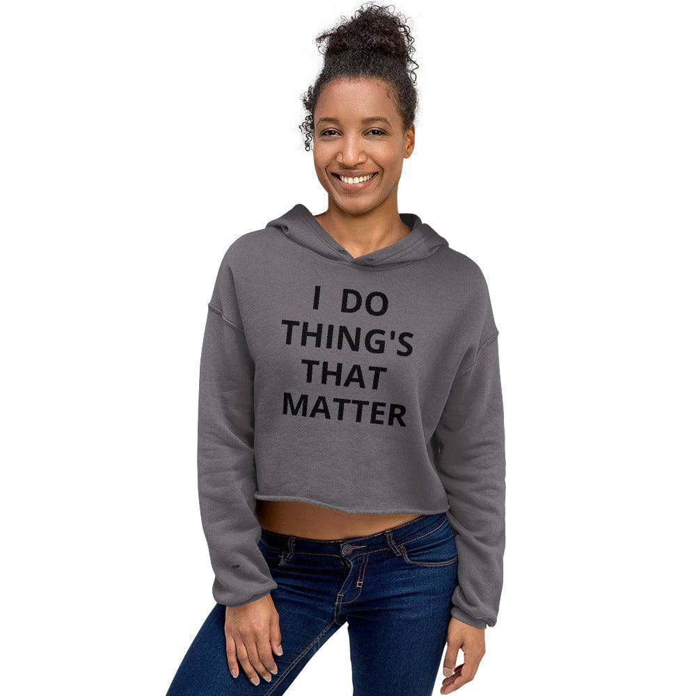 Things that matter Crop Hoodie - Zion Legend Fashions