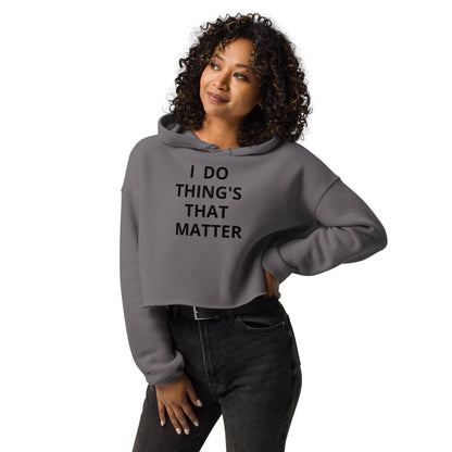 Things that matter Crop Hoodie - Zion Legend Fashions